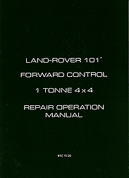 1975 - 1978 Land Rover 101 (Forward Control) 1 tonne 4x4 Official Repair Operation Manual