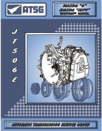 Jaguar, Land Rover, Mazda, VW JF506E, JA5A-EL, 09A Transmission ATSG Rebuild Manual