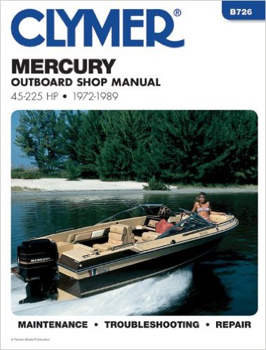 1972 - 1989 Mercury 45-225 HP Outboard Clymer Repair Manual