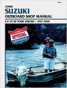 1997 - 2000 Suzuki 9.9-70 HP 4-stroke Outboard Clymer Repair Manual