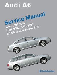 1998 - 2004 Audi A6, Allroad Quattro, S6 & RS6 Factory Service Manual