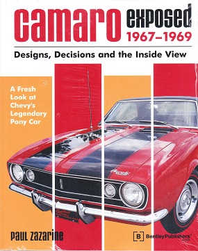 1967 - 1969 Camaro Exposed: Designs, Decisions and the Inside View
