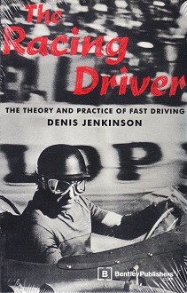 The Racing Driver: The Theory and Practice of Fast Driving 