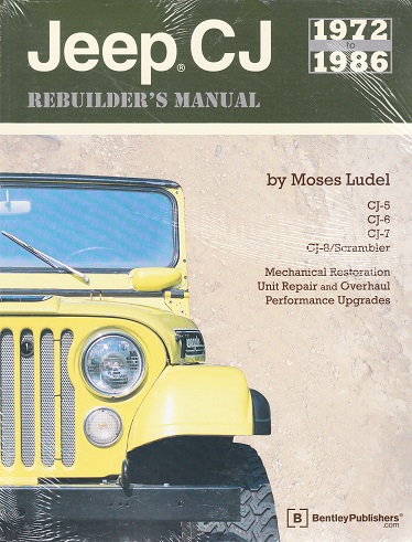 Jeep CJ Rebuilder's Manual: 1972 - 1986