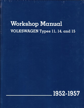 1952 - 1957 Volkswagen Workshop Manual Types 11, 14, and 15 Beetle Karmann Ghia