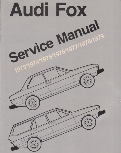 1973 - 1979 Audi Fox Factory Service Manual