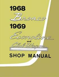 1968 - 1969 Ford Bronco, Econoline & Club Wagon Factory Shop Manual CD-ROM