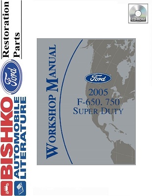 2005 Ford F-650 & F-750 Factory Service Manual Reproduction - CD-ROM