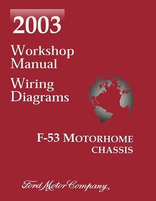 2003 Ford F-53 Motorhome Chassis Factory Service Manual with Wiring Diagrams Reproduction