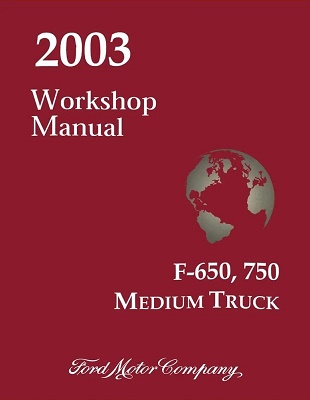 2003 Ford F-650 & F-750 Medium Truck Factory Service Manual Reproduction