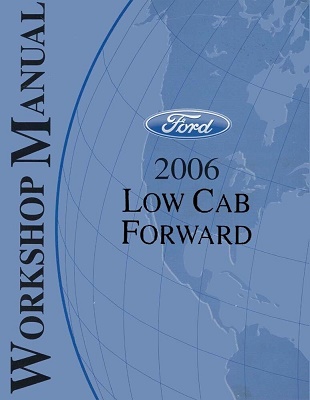 2006 Ford Low Cab Forward Cab Over Engine Factory Manual Reproduction
