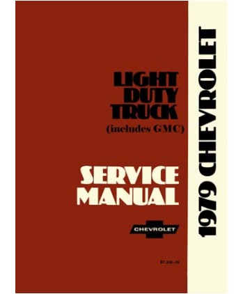 1979 Chevrolet Truck Light Duty  Body, Chassis & Drivetrain with Wiring Shop Manual