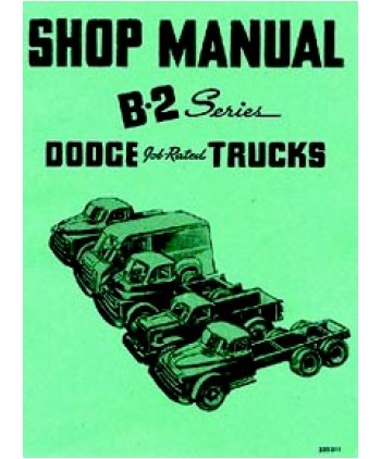 1950 Dodge Full Line Trucks (B-2 Series)  Body, Chassis & Drivetrain Shop Manual