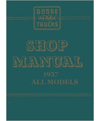 1957 Dodge Full Line Trucks (K Series) Body, Chassis & Drivetrain Shop Repair Manual