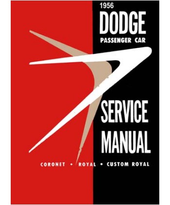 1956 Dodge Body, Chassis & Drivetrain Factory Shop Repair Manual - All Passenger Cars