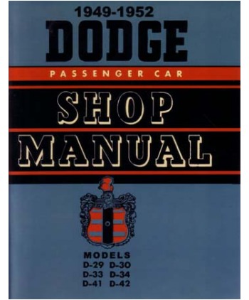 1949 - 1952 Dodge Body, Chassis & Drivetrain Shop Manual