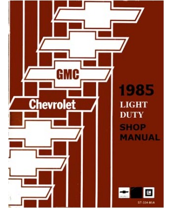 1985 Chevrolet & GMC C/K 10-35 Light Duty, G & P SERIES Body, Chassis & Electrical Service Manual