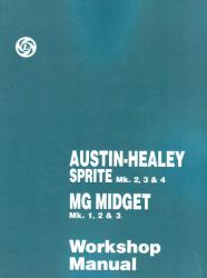 1961 - 1974 Austin Healey Sprite MK 2, 3 & 4 MG Midget MK 1, 2, & 3 Workshop Manual