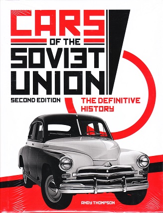 Cars Of The Soviet Union The Definitive History: 2nd Edition
