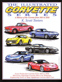 The Illustrated Corvette Series: A History of the Corvette from 1953 - 2010