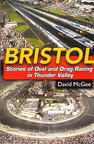 BRISTOL: Stories of Oval and Drag Racing in Thunder Valley