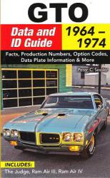 1964 - 1974 Pontiac GTO Data and Identification Guide by CarTech