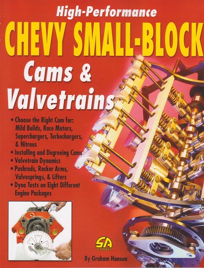 High Performance Chevy Small Block: Cams & Valvetrains