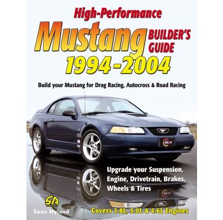 High Performance Mustang Builder's Guide: 1994 - 2004