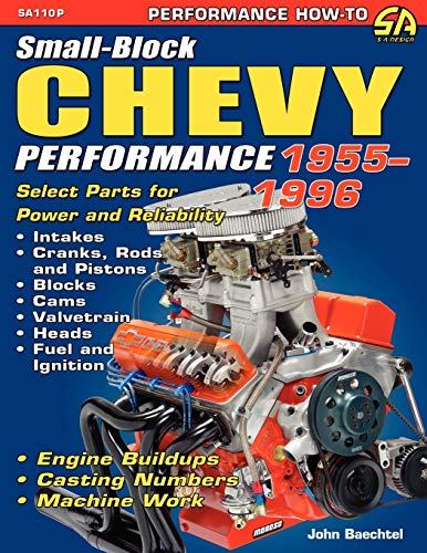 1955 - 1996 Small-Block Chevy Performance How-To Manual by CarTech