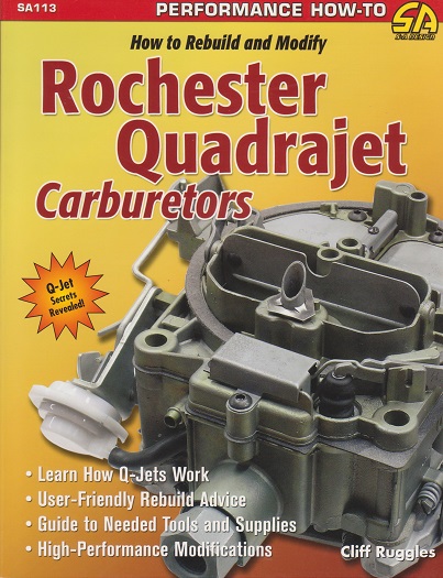 How to Rebuild and Modify Rochester Quadrajet Carburetors