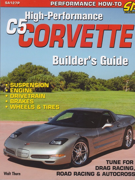 High Performance C5 Corvette Builders Guide