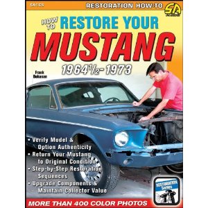 How to Restore Your Mustang 1964-1/2 - 1973