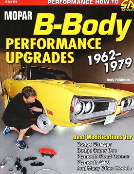 Mopar B-Body Performance Upgrades: 1962 - 1979