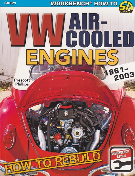 How to Rebuild Volkswagen Air-Cooled Engines: 1961 - 2003