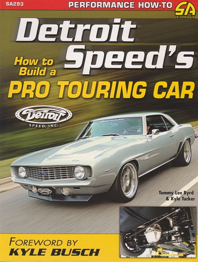Detroit Speed's: How to Build a Pro Touring Car