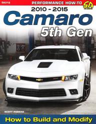How to Rebuild and Modify: 2010 - 2015 Camaro 5th Gen