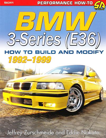 1992 - 1999 How To Build And Modify BMW 3-Series E36