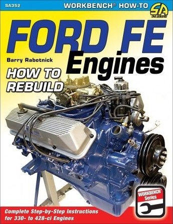 How to Rebuild Ford FE Engines