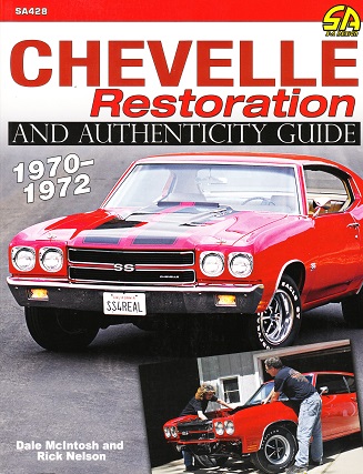 1970 - 1972 Chevelle Restoration and Authenticity Guide CarTech SA428