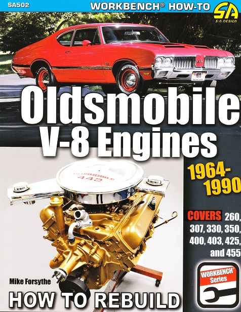 How to Rebuild Oldsmobile V-8 Engines: 1964 - 1990