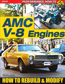 How to Rebuild and Modify AMC V-8 Engines: 1966 - 1991