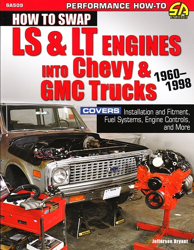 How to Swap LS & LT Engines into Chevy & GMC Trucks: 1960 - 1998