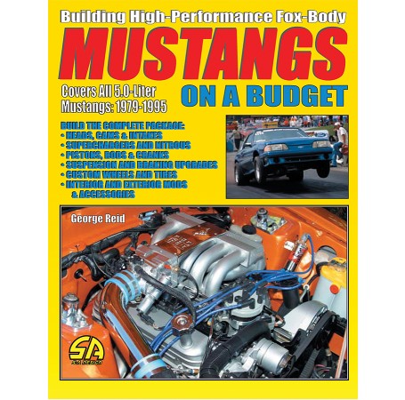 Building High Performance Fox Body Mustangs on a Budget