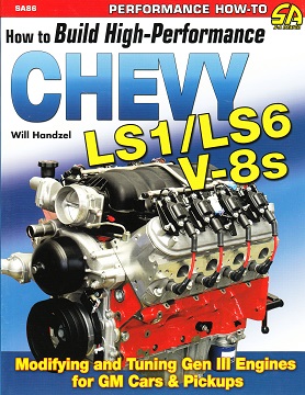 How to Build High-Performance CHEVY LS1/LS6 V-8's: CarTech Manual