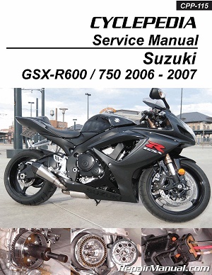 2006 - 2007 Suzuki GSX-R600 & GSX-R750 Cyclepedia Motorcycle Service Manual