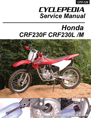 2003 - 2019 Honda CRF230F, CRF230L & CRF230M Cyclepedia Motorcycle Service Manual