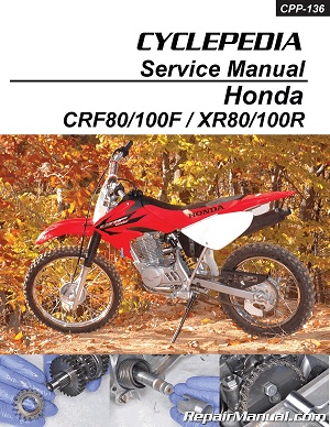 1985 - 2013 Honda CRF80F, CRF100F, XR80R & XR100R Cyclepedia Motorcycle Service Manual