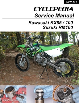 2001 - 2013 Kawasaki KX85, KX100 & Suzuki RM100 Cyclepedia Motorcycle Service Manual