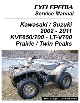 2002 - 2011 Kawasaki KVF650 Brute Force, KVF650/KVF700 Prairie  & Suzuki LT-V700F TwinPeaks Cyclepedia ATV Service Manual