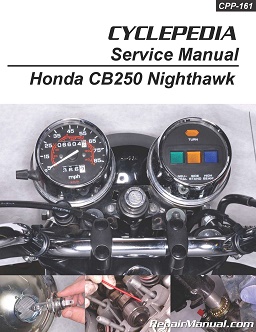 1991 - 2008 Honda CB250 Nighthawk Cyclepedia Motorcycle Service Manual